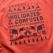 Holidazed & Confused // crewneck
