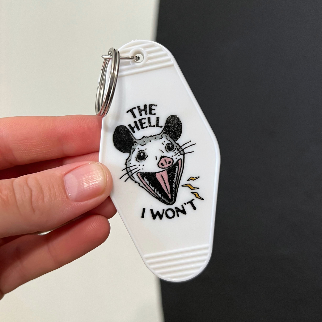 Hell I won’t // motel keychain