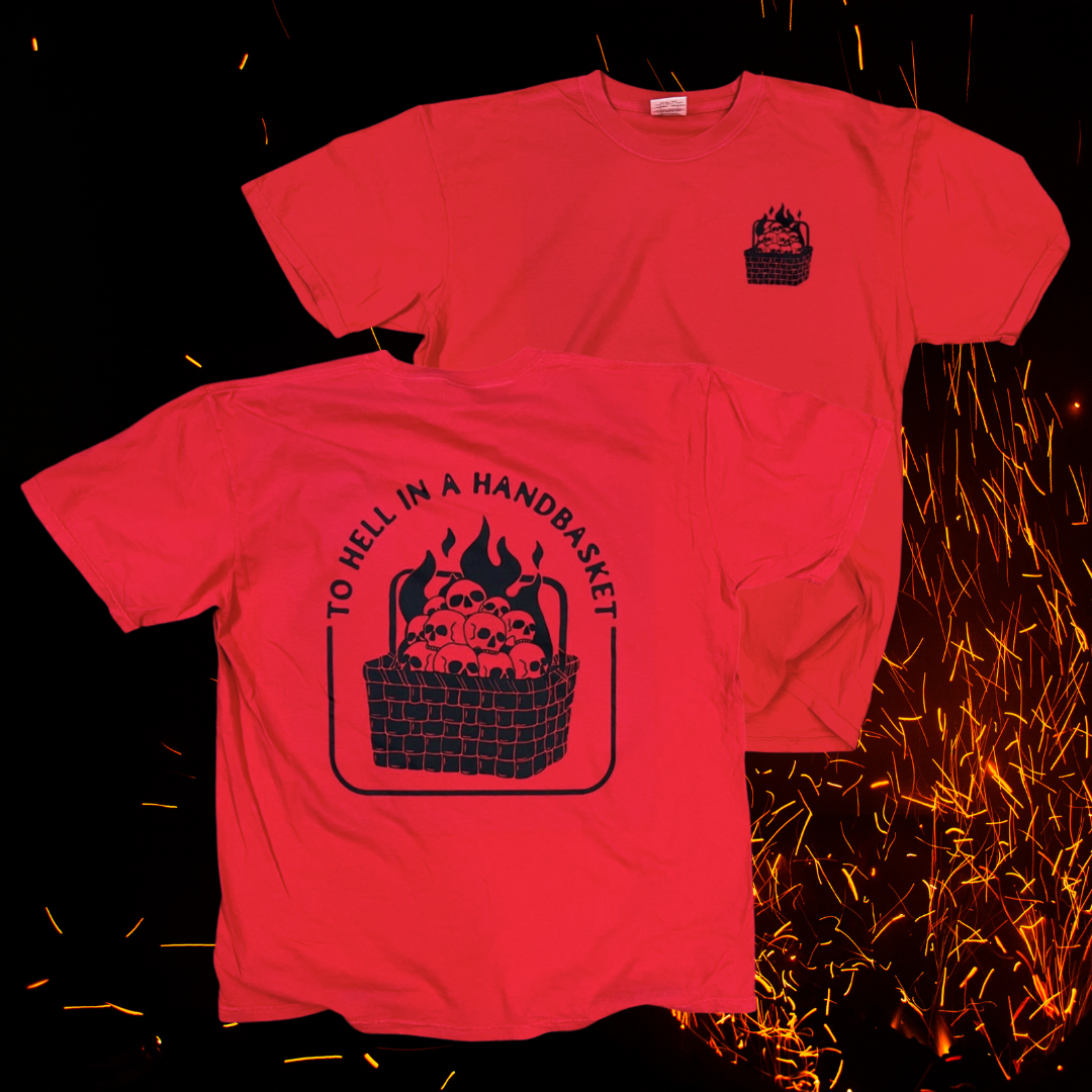 Hell in a handbasket // t-shirt & crewneck
