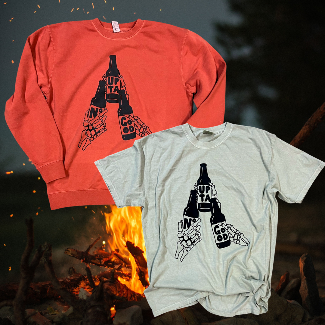 Upta no good // t-shirt & crewneck