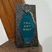 Y'all ain't right // motel keychain
