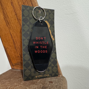 Don't whistle // motel keychain