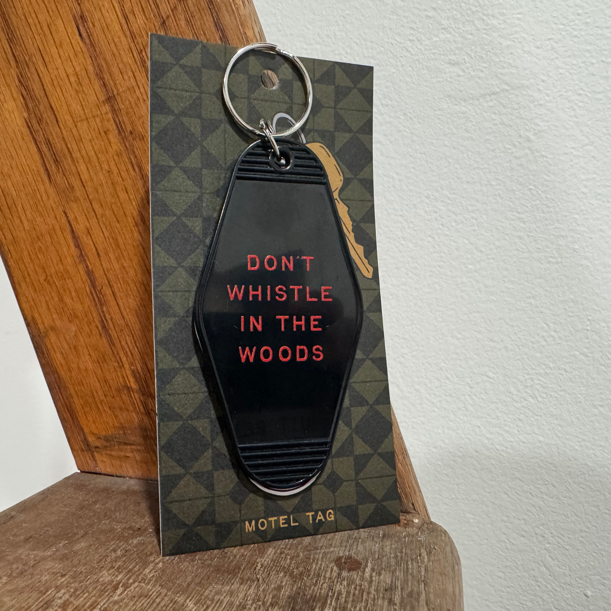 Don't whistle // motel keychain