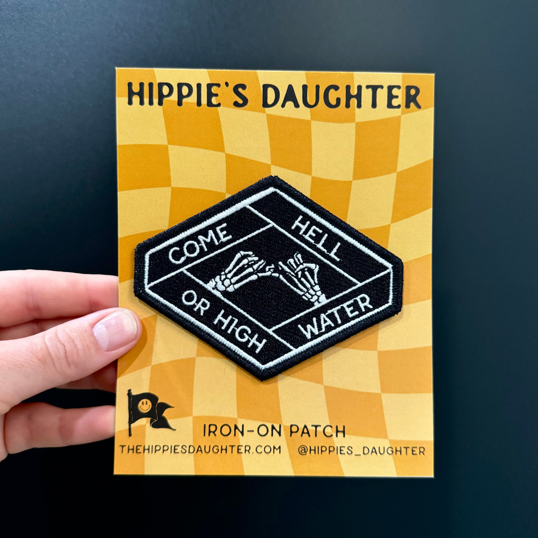 come hell or high water // patch