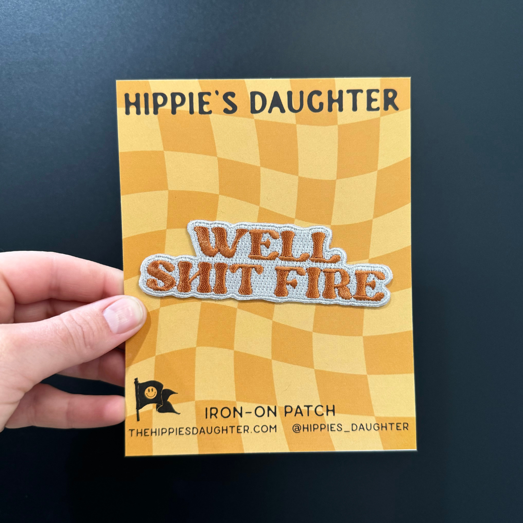 well shit fire // patch