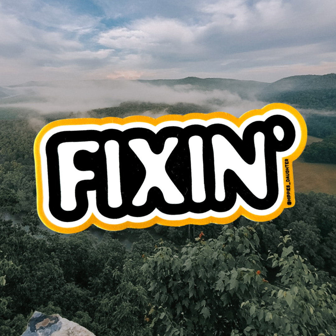 Fixin’ // sticker
