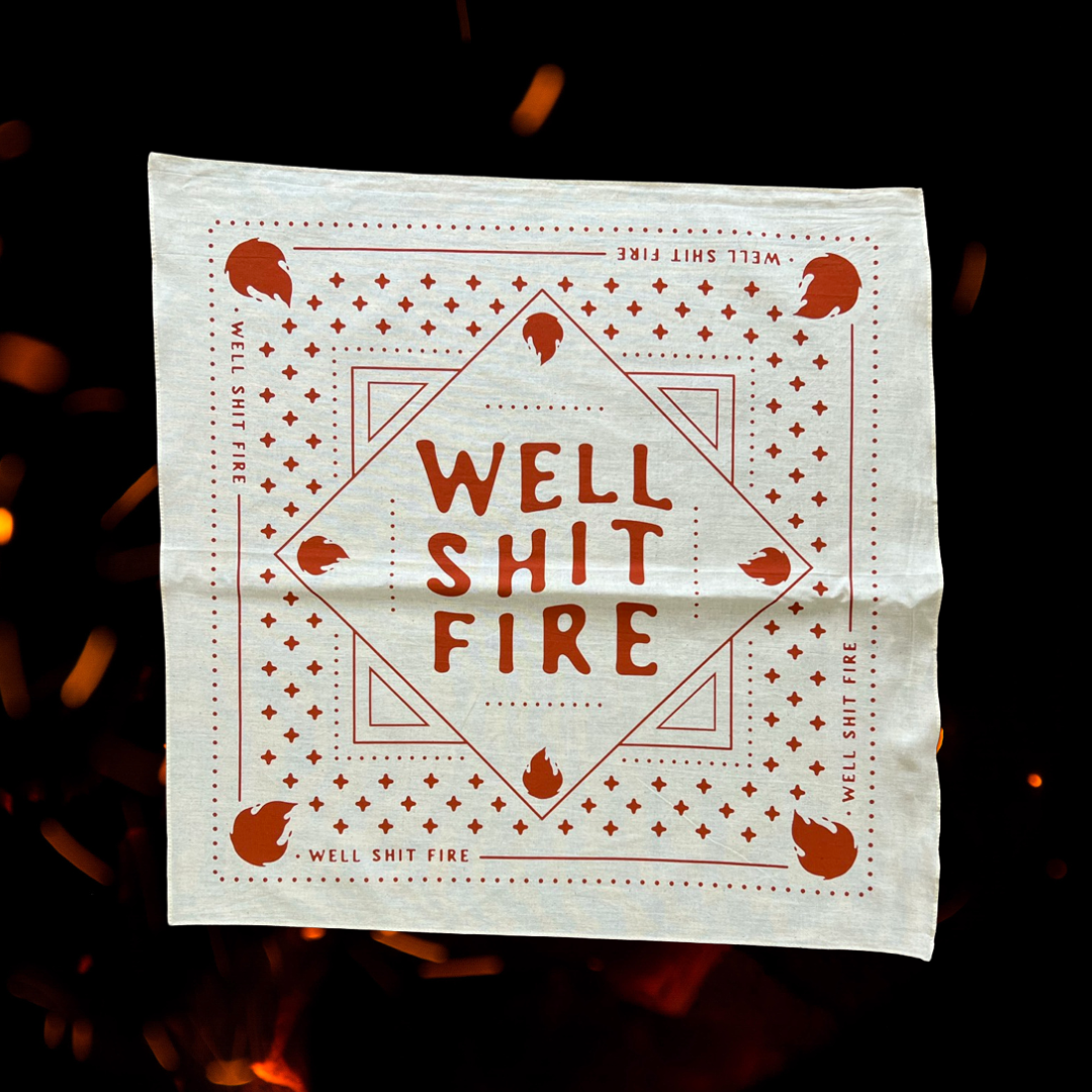 Well shit fire bandana