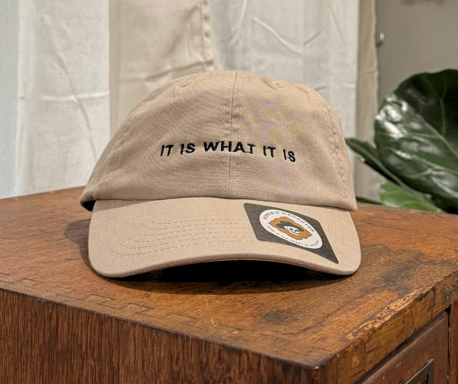 It is what it is // dad hat