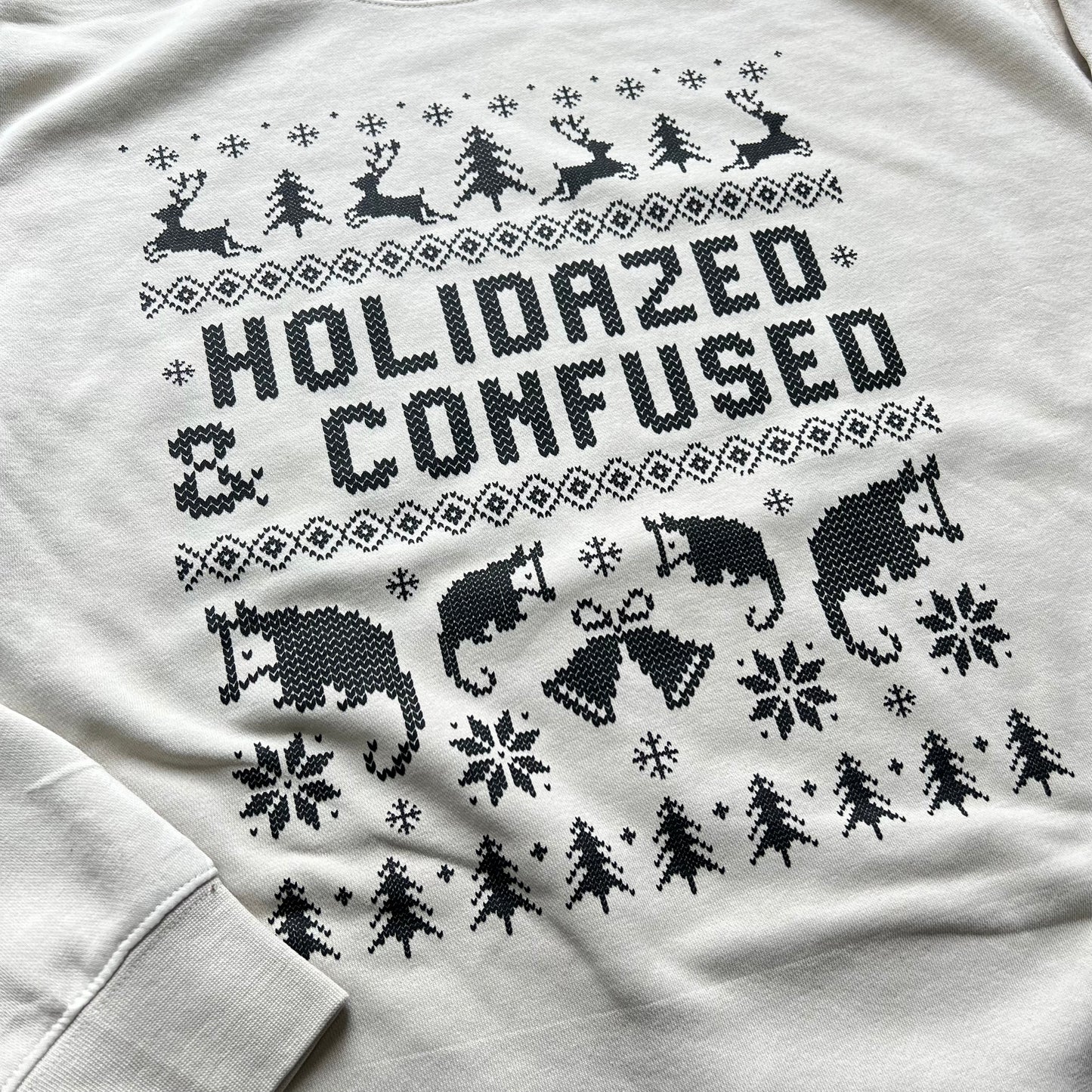 Holidazed & Confused // crewneck