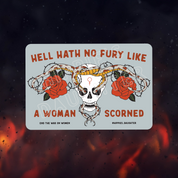 Hell hath // sticker