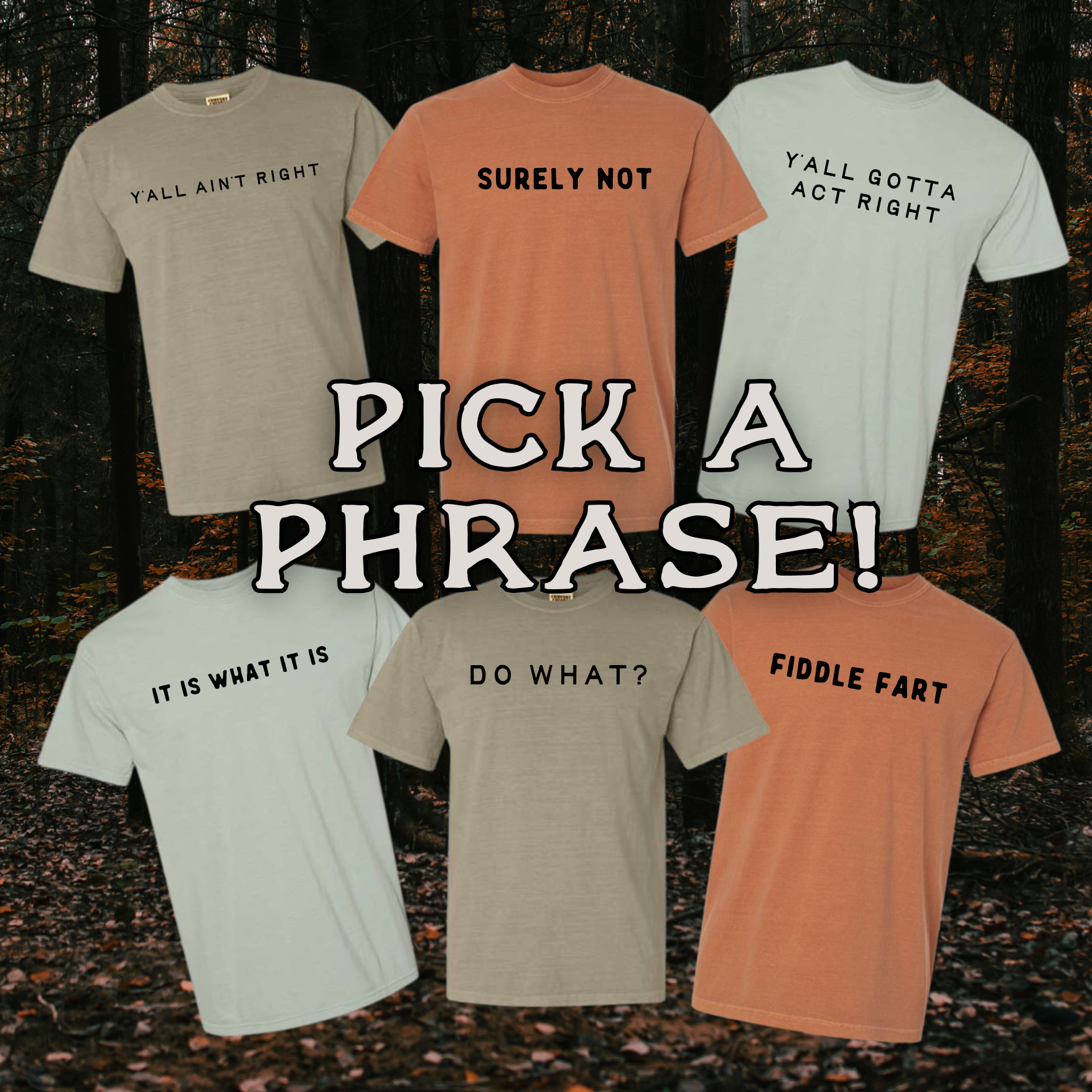 Pick your phrase // T-shirt