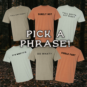 Pick your phrase // T-shirt