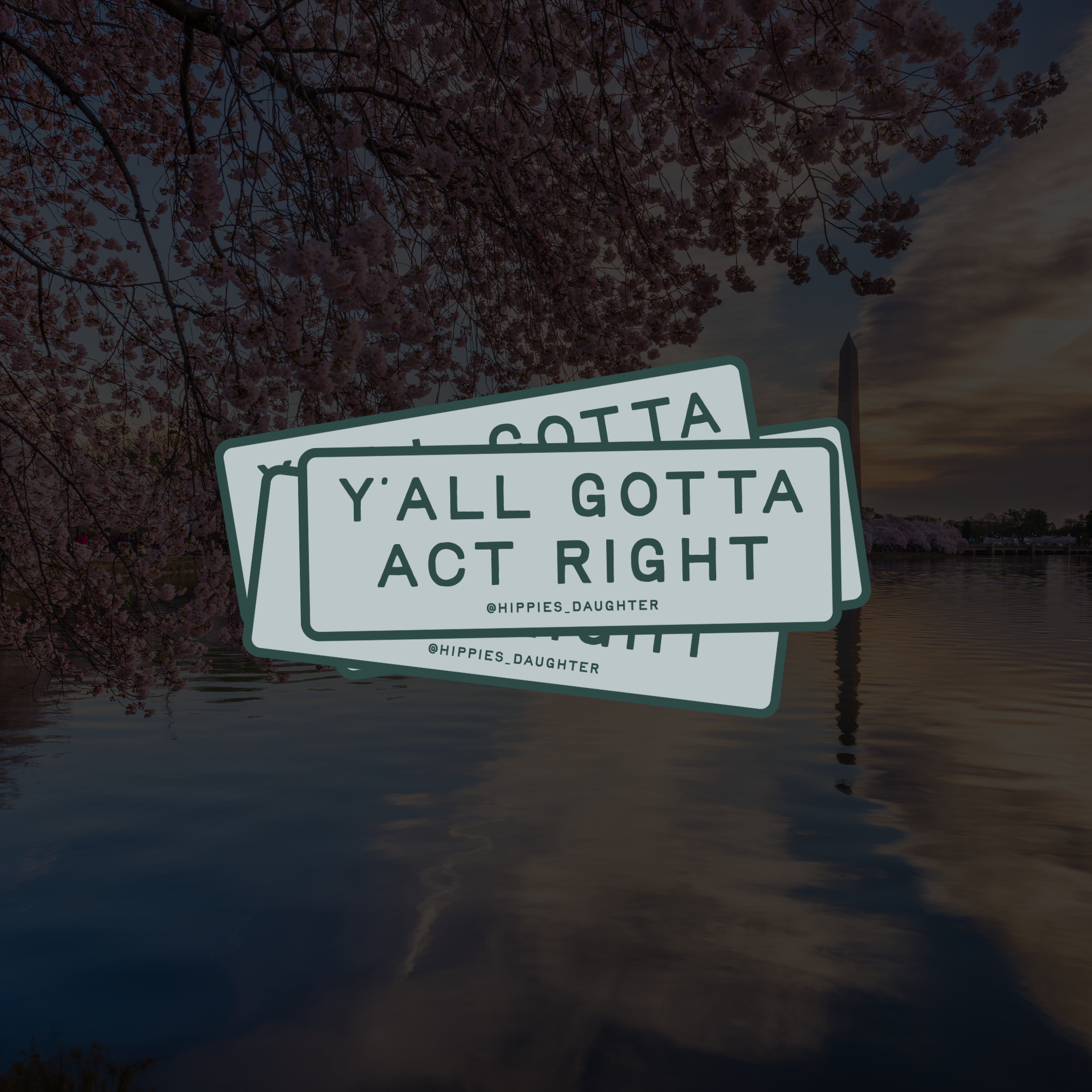 Y'all gotta act right // sticker