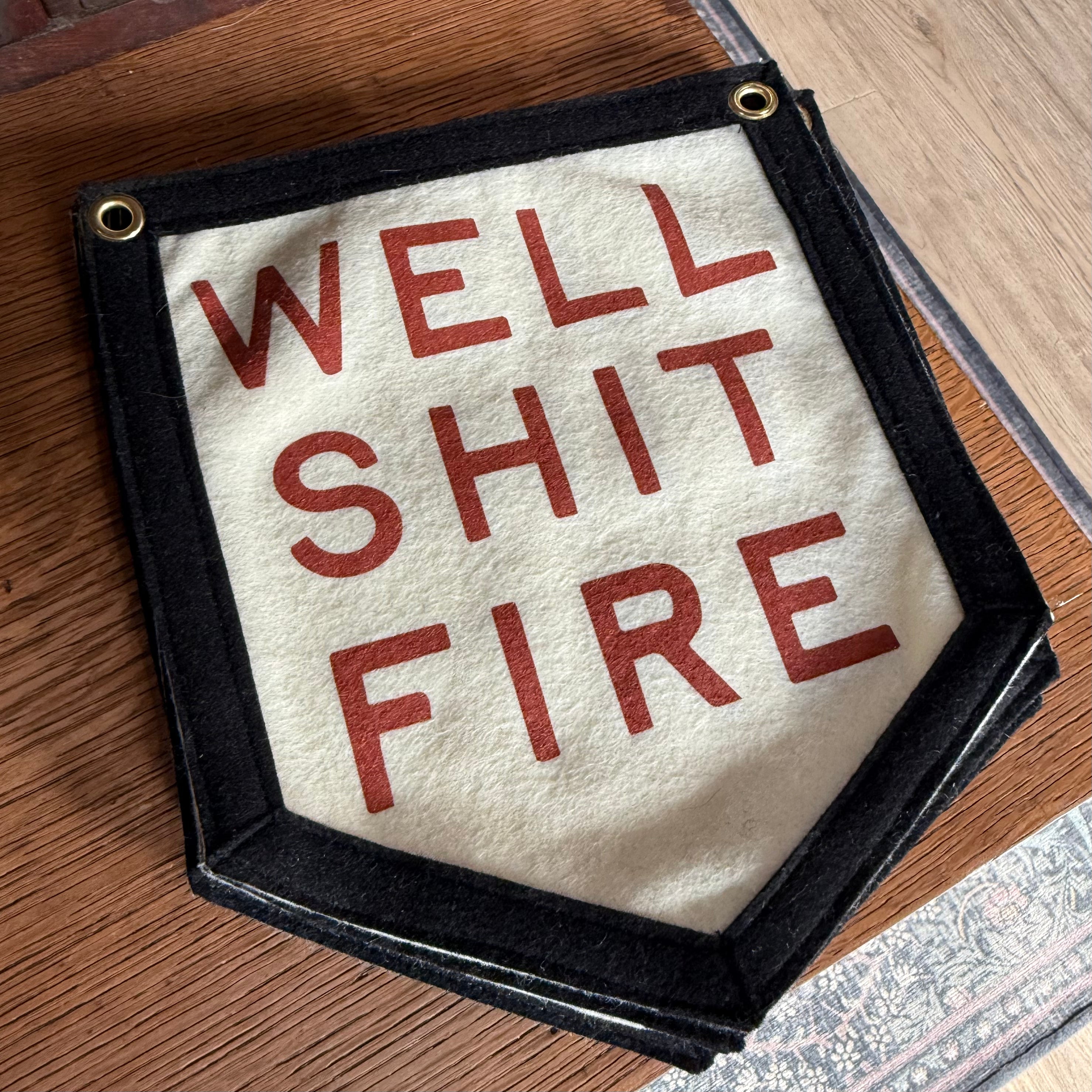 Well shit fire // SMALL Camp flag
