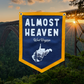 Almost heaven WV // Camp flag