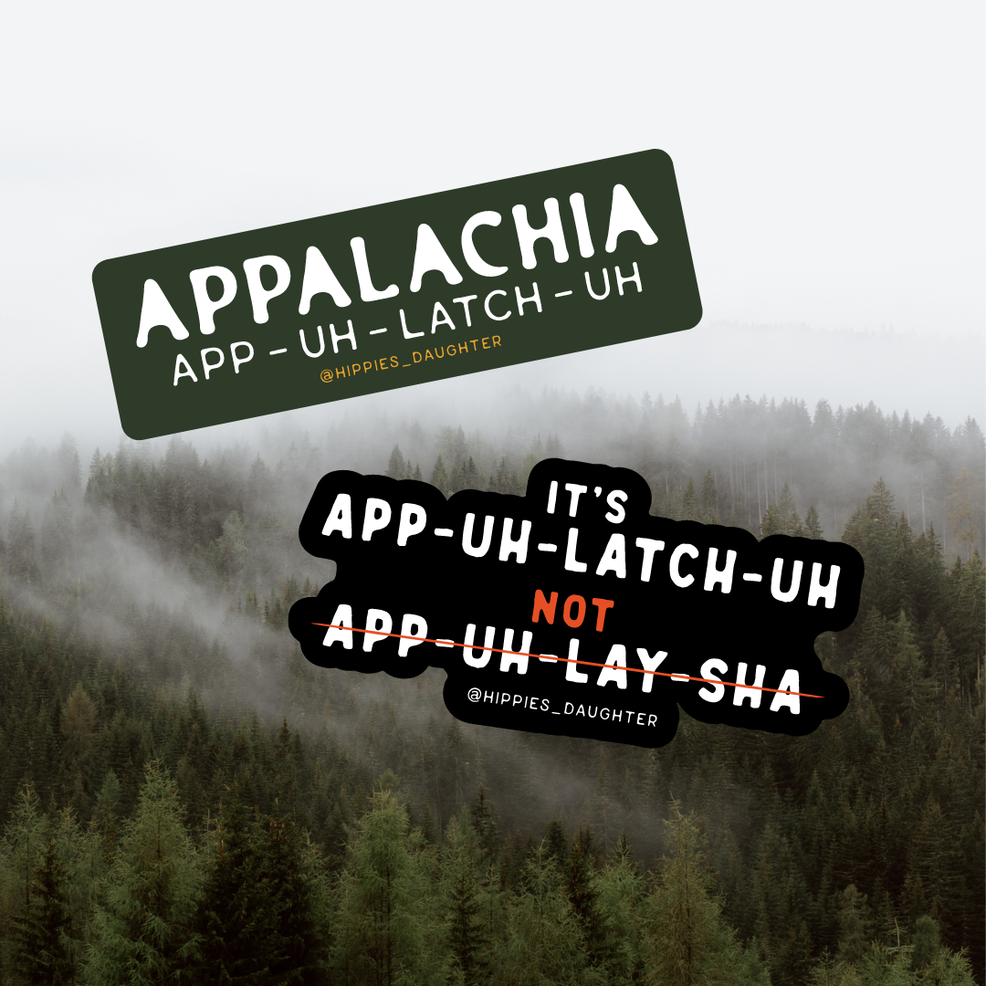 Appalachia Pronunciation // sticker