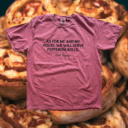Serve pepperoni rolls t-shirt