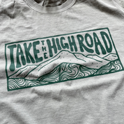 Take the High Road // t-shirt