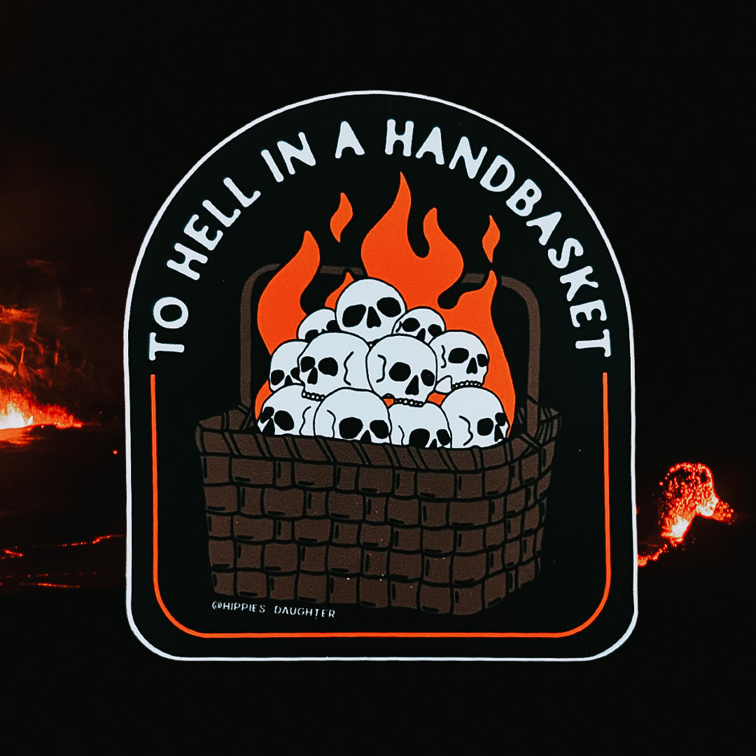 Hell in a handbasket // sticker