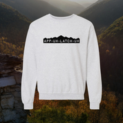 App uh latch uh // classic crewneck