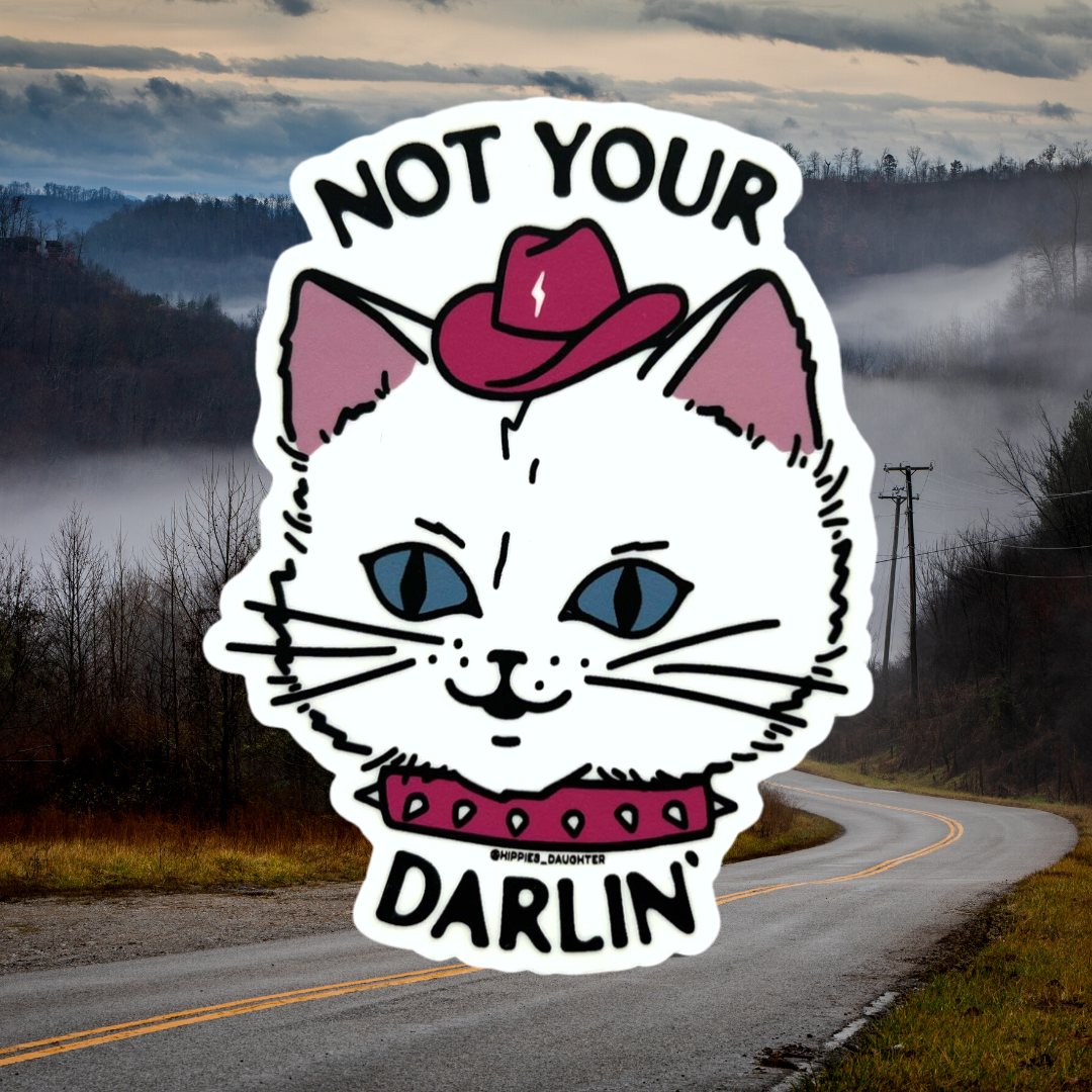 Not your darlin’ // sticker