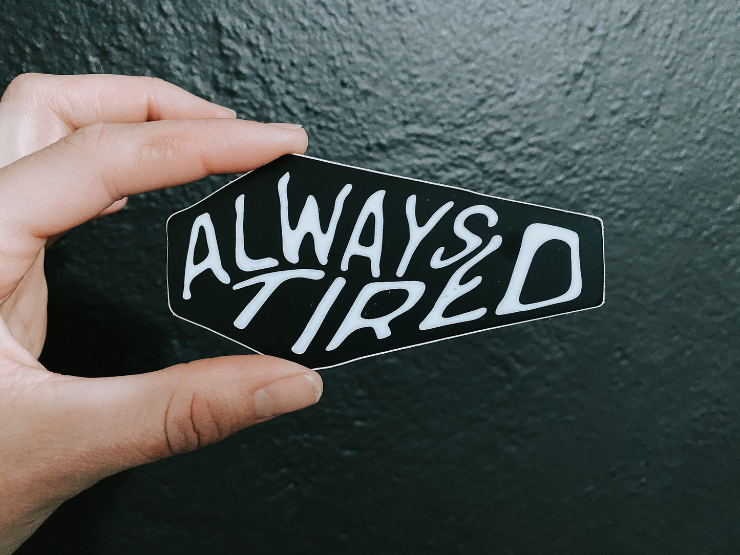 always tired // sticker