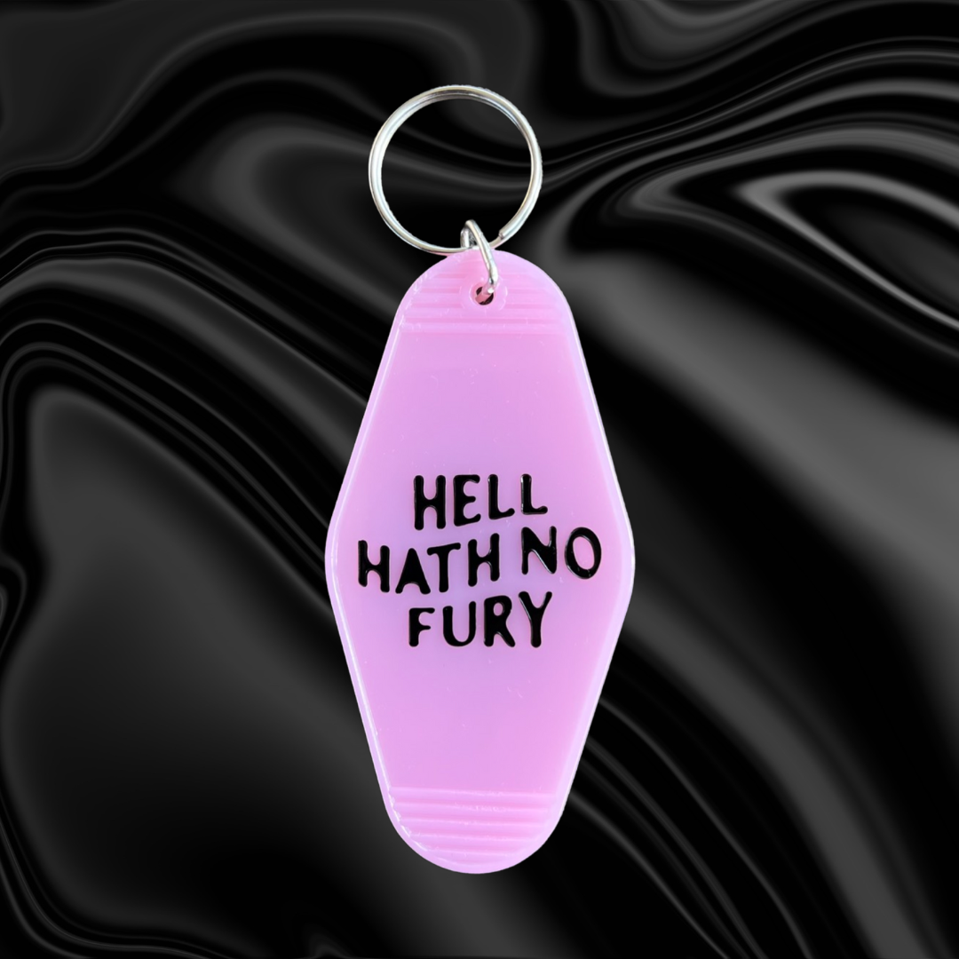 Hell Hath No Fury // motel keychain