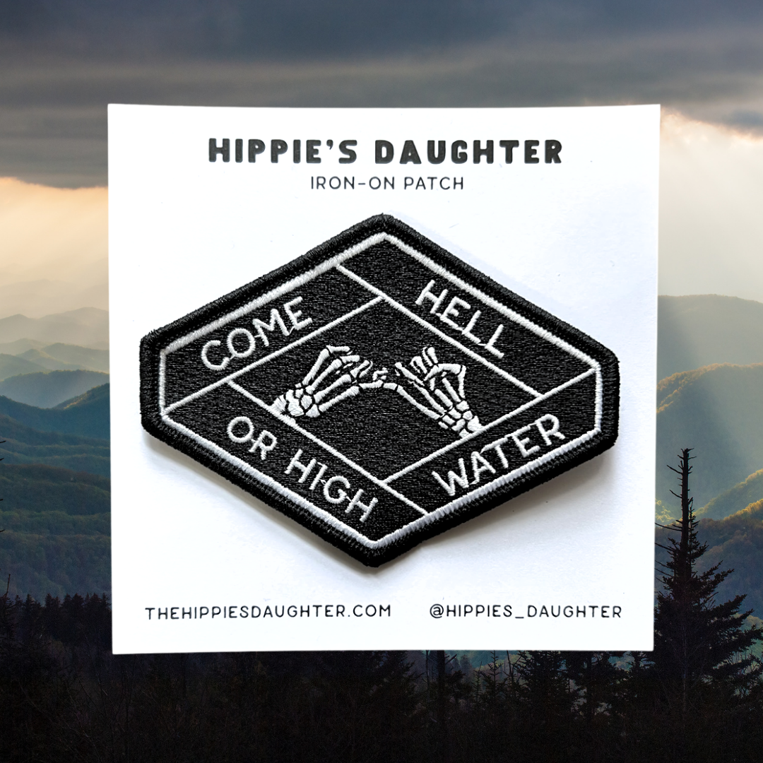 come hell or high water // patch