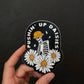 Pushin’ up daises // sticker