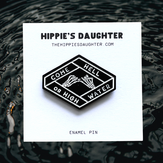 Hell or high water enamel pin