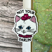 Not your darlin’ // sticker