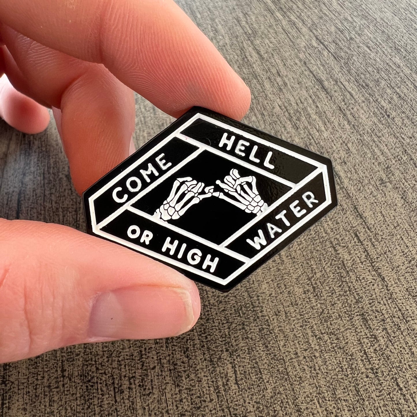 Hell or high water enamel pin
