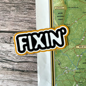 Fixin’ // sticker